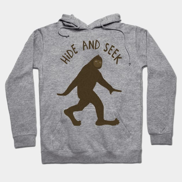 Sasquatch Wants to Play Hide and Seek Hoodie by ahadden